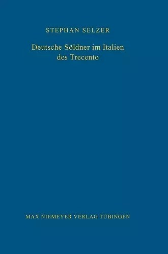 Deutsche Söldner Im Italien Des Trecento cover