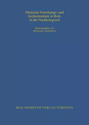 Deutsche Forschungs- und Kulturinstitute in Rom in der Nachkriegszeit cover