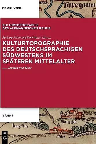 Kulturtopographie Des Deutschsprachigen Sudwestens Im Spateren Mittelalter. cover