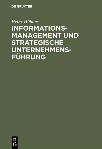 Informationsmanagement und strategische Unternehmensführung cover