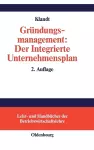 Gründungsmanagement: Der Integrierte Unternehmensplan cover