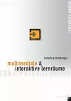 Multimediale Und Interaktive Lernraume cover