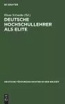 Deutsche Hochschullehrer als Elite cover