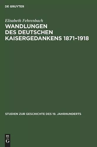 Wandlungen Des Deutschen Kaisergedankens 1871-1918 cover