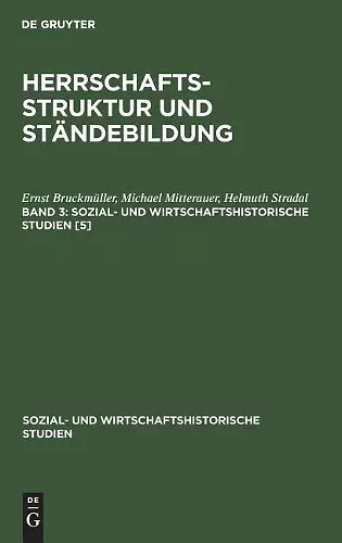 Ernst Bruckmüller; Michael Mitterauer; Helmut Stradal: Herrschaftsstruktur Und Ständebildung. Band 3 cover