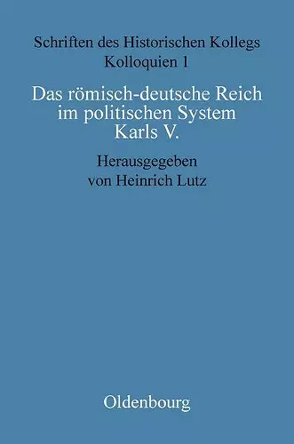 Das römisch-deutsche Reich im politischen System Karls V. cover