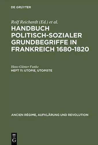 Handbuch politisch-sozialer Grundbegriffe in Frankreich 1680-1820, Heft 11, Utopie, Utopiste cover