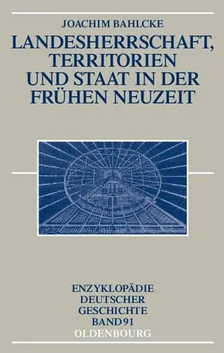 Landesherrschaft, Territorien Und Staat in Der Frühen Neuzeit cover