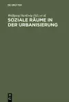 Soziale Räume in der Urbanisierung cover