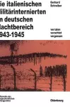 Die italienischen Militärinternierten im deutschen Machtbereich 1943-1945 cover