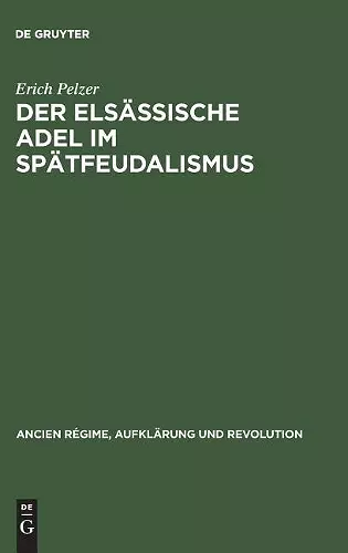 Der elsässische Adel im Spätfeudalismus cover