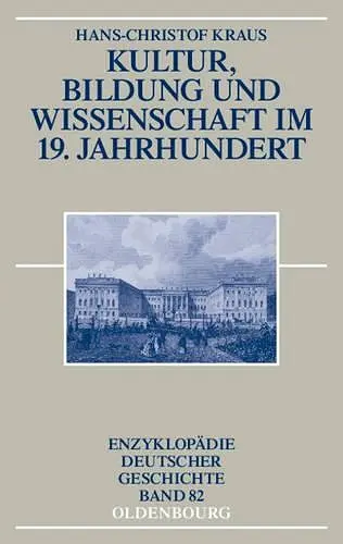 Kultur, Bildung Und Wissenschaft Im 19. Jahrhundert cover