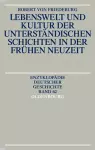 Lebenswelt Und Kultur Der Unterständischen Schichten in Der Frühen Neuzeit cover