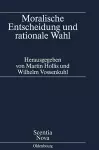 Moralische Entscheidung und rationale Wahl cover