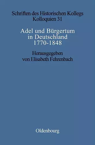 Adel und Bürgertum in Deutschland 1770-1848 cover