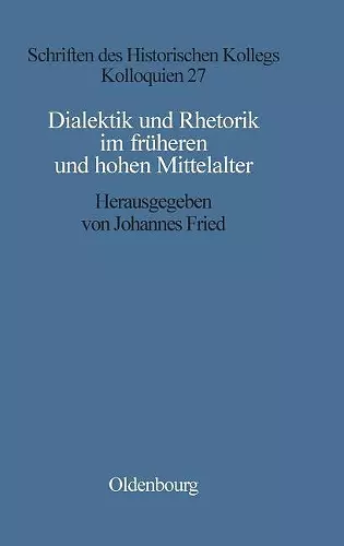 Dialektik und Rhetorik im frühen und hohen Mittelalter cover