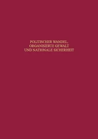 Politischer Wandel, organisierte Gewalt und nationale Sicherheit cover