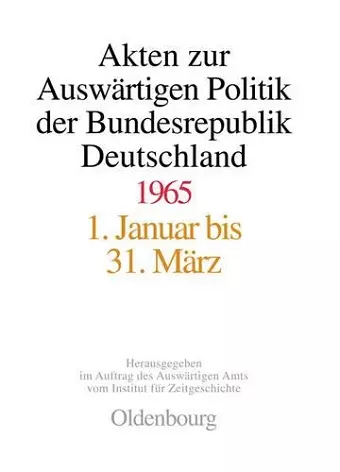 Akten Zur Auswärtigen Politik Der Bundesrepublik Deutschland 1965 cover