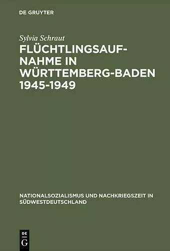 Flüchtlingsaufnahme in Württemberg-Baden 1945-1949 cover