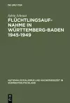 Flüchtlingsaufnahme in Württemberg-Baden 1945-1949 cover