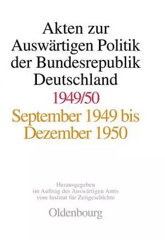 Akten Zur Auswärtigen Politik Der Bundesrepublik Deutschland 1949-1950 cover