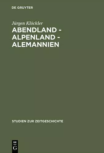 Abendland - Alpenland - Alemannien cover