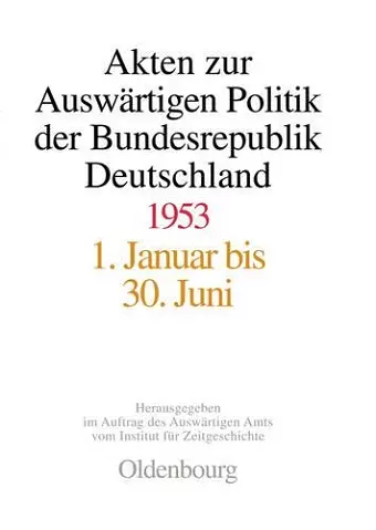 Akten Zur Auswärtigen Politik Der Bundesrepublik Deutschland 1953 cover