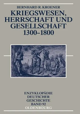 Kriegswesen, Herrschaft Und Gesellschaft 1300-1800 cover