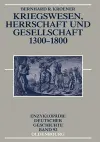 Kriegswesen, Herrschaft Und Gesellschaft 1300-1800 cover