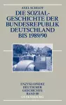 Die Sozialgeschichte der Bundesrepublik Deutschland bis 1989/90 cover