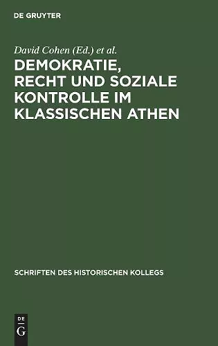 Demokratie, Recht und soziale Kontrolle im klassischen Athen cover