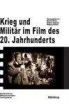Krieg und Militär im Film des 20. Jahrhunderts cover