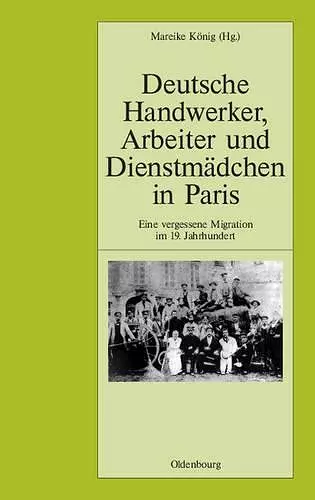 Deutsche Handwerker, Arbeiter Und Dienstmädchen in Paris cover
