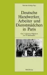 Deutsche Handwerker, Arbeiter Und Dienstmädchen in Paris cover