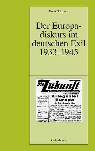 Der Europadiskurs im deutschen Exil 1933-1945 cover