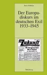 Der Europadiskurs im deutschen Exil 1933-1945 cover