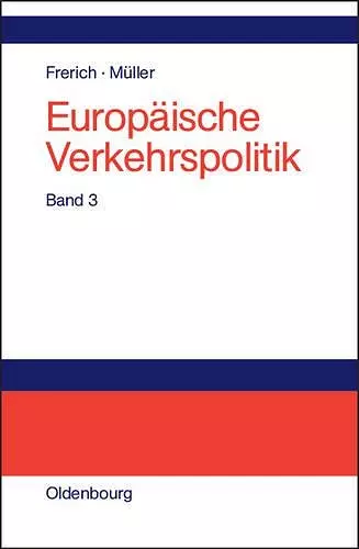 Europäische VerkehrspolitikVon den Anfängen bis zur Osterweiterung der Europäischen Union cover