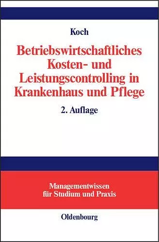 Betriebswirtschaftliches Kosten- Und Leistungscontrolling in Krankenhaus Und Pflege cover