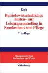 Betriebswirtschaftliches Kosten- Und Leistungscontrolling in Krankenhaus Und Pflege cover