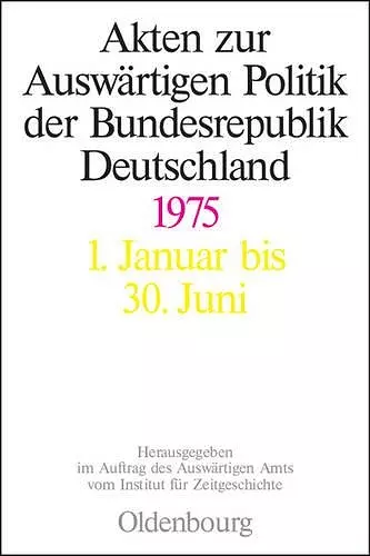 Akten Zur Auswärtigen Politik Der Bundesrepublik Deutschland 1975 cover