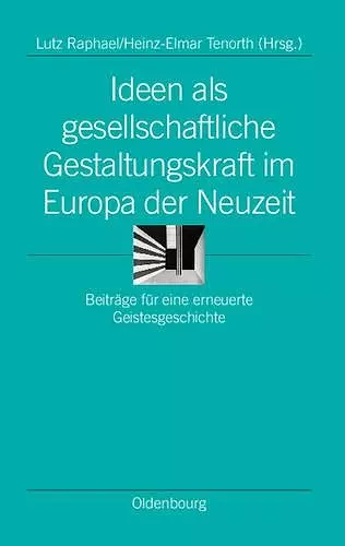 Ideen ALS Gesellschaftliche Gestaltungskraft Im Europa Der Neuzeit cover