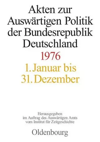 Akten Zur Auswärtigen Politik Der Bundesrepublik Deutschland 1976 cover