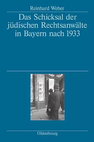 Das Schicksal der jüdischen Rechtsanwälte in Bayern nach 1933 cover