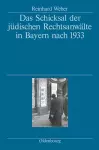 Das Schicksal der jüdischen Rechtsanwälte in Bayern nach 1933 cover