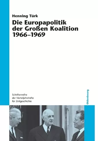 Die Europapolitik der Großen Koalition 1966-1969 cover