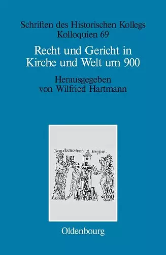 Recht und Gericht in Kirche und Welt um 900 cover
