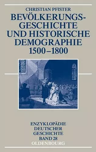 Bevölkerungsgeschichte Und Historische Demographie 1500-1800 cover