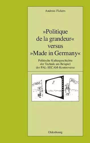 Politique de La Grandeur Versus Made in Germany cover