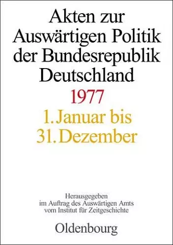 Akten Zur Auswärtigen Politik Der Bundesrepublik Deutschland 1977 cover