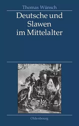 Deutsche Und Slawen Im Mittelalter cover